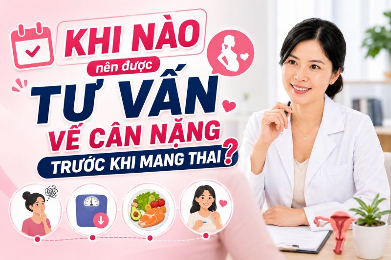 khi nào nên tư vấn về cân nặng trước khi mang thai
